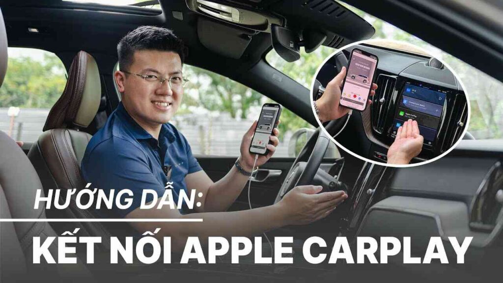Hướng Dẫn Xe Volvo – Kết Nối AppleCarplay ( HĐH Mới )