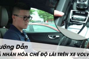 Hướng Dẫn Xe Volvo – Cá Nhân Hoá Chế Độ Lái (Model 2017 – 2021)